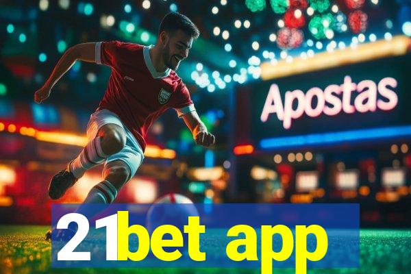 21bet app